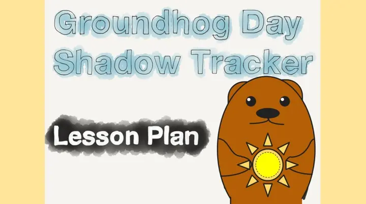 Groundhog Day Shadow Tracker Lesson Plan