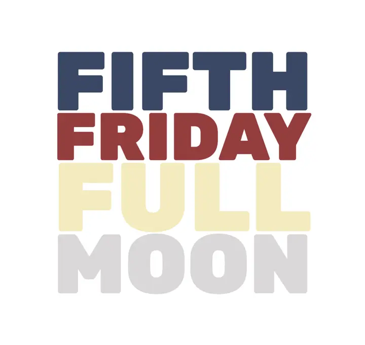 Fifth Friday Full Moon